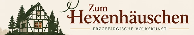 Zum Hexenhäuschen – Erzgebirgische Volkskunst